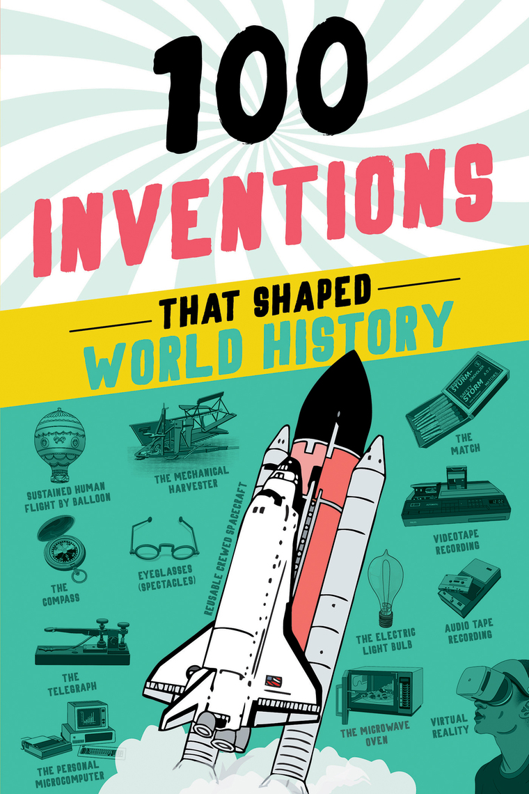 100 Inventions That Shaped World History by Bill Yenne (Ebook) - Read ...
