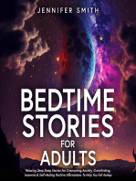 Bedtime Stories For Stressed Out Adults: Relaxing Deep Sleep Stories & Guided Meditations For Overcoming Anxiety, Overthinking, Insomnia & Waking Up Happy