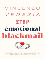 Stop Emotional Blackmail: Establish Boundaries and Protect Yourself from the Effects of Fear, Obligation, and Guilt