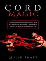 CORD Magic: A Comprehensive Beginner's Guide to Learn about the Realms of Cord Magic from A-Z and Tap into the Power  of Knot Magic and Spellcrafting with Fiber
