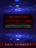 GROKKING ALGORITHMS: Advanced Methods to Learn and Use Grokking  Algorithms and Data Structures for Programming