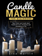 Candle Magic For Beginners: Tips, Tricks, and Candle Spell Secrets for Love, Prosperity, and Abundance in Life