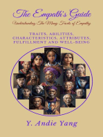 The Empath's Guide: Understanding the Many Facets of Empathy: Traits, Abilities, Characteristics, Attributes, Fulfillment and Well-Being: Understanding the Many Facets of Empathy: Traits, Abilities, Characteristics, Attributes, Fulfillment and Well-Being