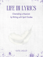 Life In Lyrics: Channeling A Musician By Writing With Spirit Guides