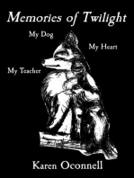 Memories of Twilight: My Dog, My Heart, My Teacher