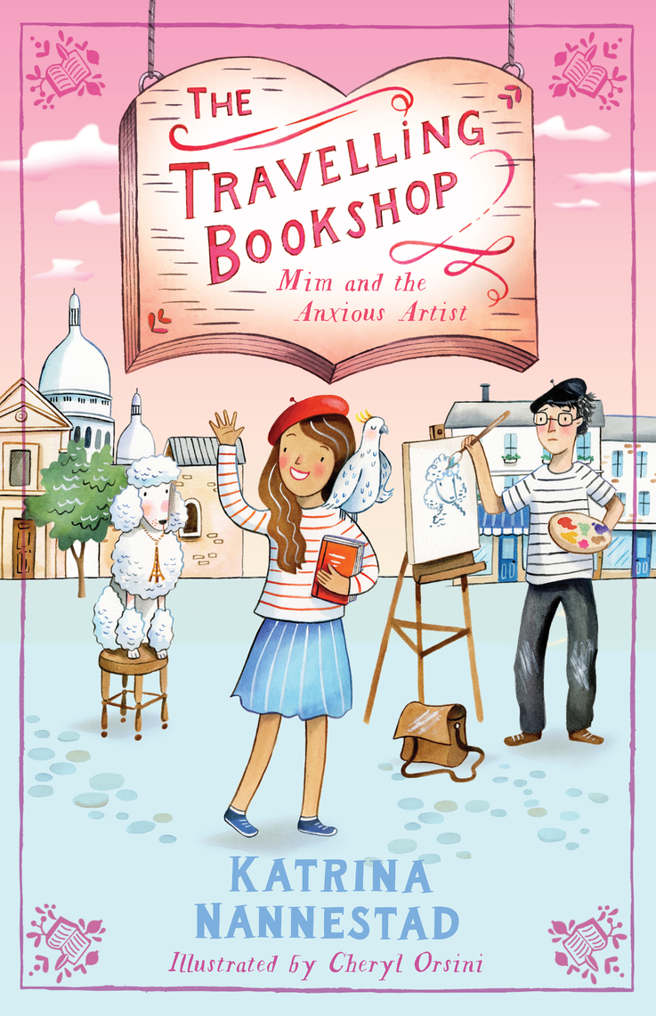 Mim and the Anxious Artist (The Travelling Bookshop, #3) by Katrina ...