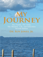My Journey: My Family, The Army, The Ministry, Life, And Education Second Edition
