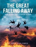 THE GREAT FALLING AWAY: Craving Hell and Spurning Heaven