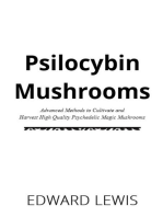 Psilocybin Mushrooms: Advanced Methods to Cultivate and  Harvest High Quality Psychedelic Magic Mushrooms