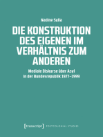 Die Konstruktion des Eigenen im Verhältnis zum Anderen: Mediale Diskurse über Asyl in der Bundesrepublik 1977-1999