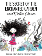 The Secret of the Enchanted Garden and Other Stories : Bilingual French-English Children's Stories