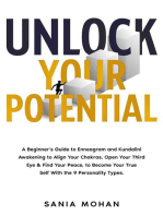 Unlock Your Potential: A Beginner’s Guide to Enneagram and Kundalini Awakening to Align Your Chakras, Open Your Third Eye & Find Your Peace, to Become Your True Self With the 9 Personality Types.
