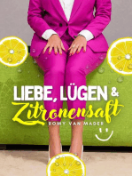 Liebe, Lügen & Zitronensaft: Kurzroman