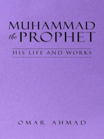 Muhammad The Prophet: His Life and Works