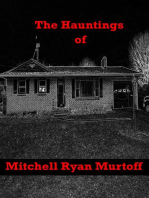 The Hauntings of Mitchell Ryan Murtoff