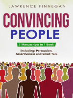 Convincing People: 3-in-1 Guide to Master Influencing People, Manipulation Skills, Negotiate Anything & How to Convince People