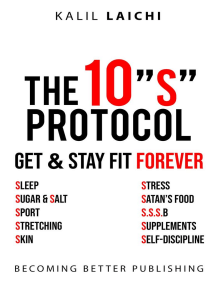 THE 10S PROTOCOL - GET AND STAY FIT FOREVER by KALIL LAICHI ...