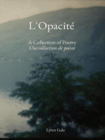 L'Opacité: A Collection of Poetry Une collection de poésie