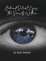 Behind Silent Eyes: The Secrets Within