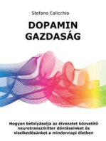 Dopamin gazdaság: Hogyan befolyásolja az élvezetet közvetítő neurotranszmitter döntéseinket és viselkedésünket a mindennapi életben