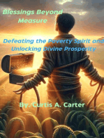 Blessings Beyond Measure: Defeating the Poverty Spirit and Unlocking Divine Prosperity
