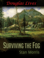 Surviving the Fog - Douglas Lives