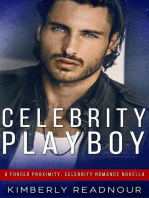 Celebrity Playboy: A Forced Proximity, Celebrity Romance Novella