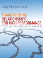 Transforming Relationships for High Performance: The Power of Relational Coordination