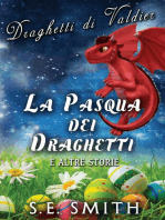 La Pasqua dei Draghetti e altre storie: Draghetti di Valdier, #1