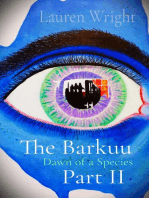 The Barkuu Part II: Dawn of a Species