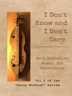 I Don't Know and I Don't Care: An Alternative Model for Depression: Doing Without, #2