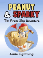 Peanut & Sparky: The Pirate Ship Adventure: Peanut and Sparky