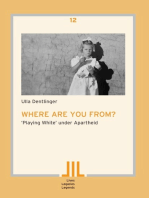 Where are you from?: �Playing White� under Apartheid