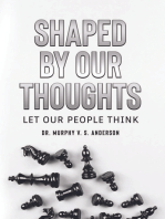 Shaped by Our Thoughts