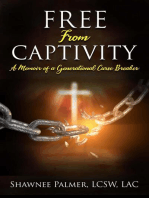 Free From Captivity: A Memoir of a Generational Curse Breaker