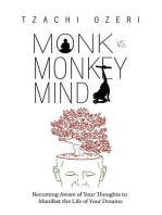 Monk vs. Monkey Mind: Becoming Aware of Your Thoughts to Manifest the Life of Your Dreams