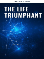 The Life Triumphant - Mastering the Heart and Mind: How to Master Success, Abundance, Wealth, and Happiness