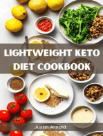 LIGHTWEIGHT KETO DIET COOKBOOK: Delicious and Effortless Recipes for Effortless Weight Loss (2023 Guide for Beginners)