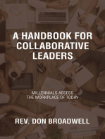 A Handbook for Collaborative Leaders: Millennials Assess the Workplace of today