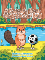 A Beaver’s River Goes Soccer Ball