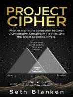 Project Cipher: What or who is the connection between Cryptography, Conspiracy Theories, and the Secret Societies of Yale.