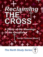 Reclaiming the Cross: A Study of the Meanings of the Crucifixion