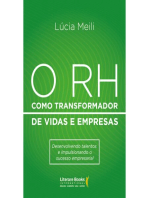 O RH como transformador de vidas e empresas: Desenvolvendo talentos e impulsionando o sucesso empresarial