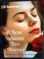 A Rose Between Two Thornes: My Forever Rose - Book one