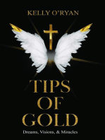 Tips of Gold: Dreams, Visions, and Miracles