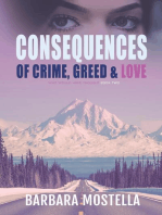 Consequences of Crime, Greed, & Love: