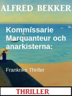 Kommissarie Marquanteur och anarkisterna: Frankrike Thriller