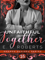 Unfaithful Together: Shared Desires Series, #15