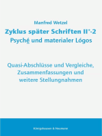 Zyklus später Schriften II+-2 Psyché und materialer Lógos: Quasi-Abschlüsse und Vergleiche, Zusammenfassungen und weitere Stellungnahmen