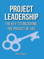 PROJECT LEADERSHIP: THE KEY TO UNLOCKING THE PROJECT OF LIFE